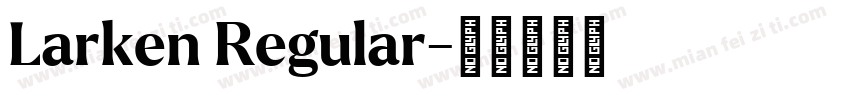 Larken Regular字体转换